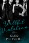 [Lawyers Behaving Badly Series 03] • Willful Violation (Lawyers Behaving Badly Book 3)